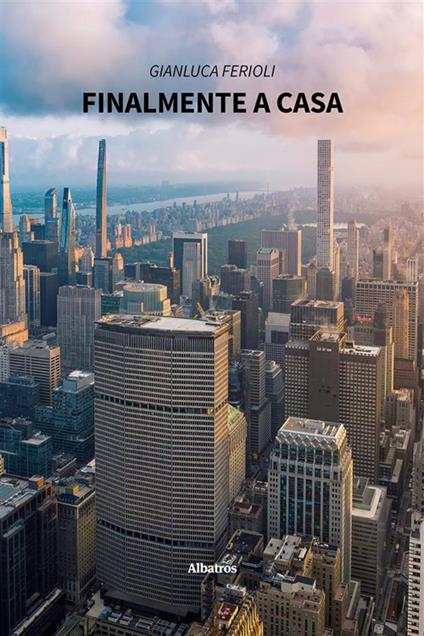 Finalmente a casa - Gianluca Ferioli - ebook