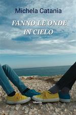 Fanno le onde in cielo