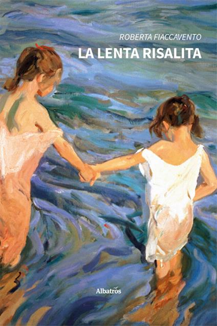 La lenta risalita - Roberta Fiaccavento - copertina
