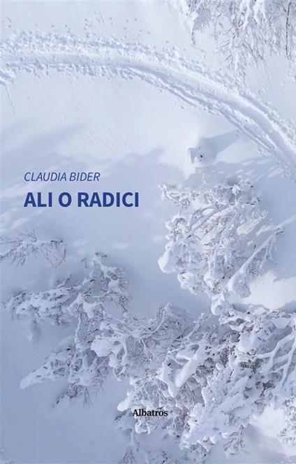 Ali o radici - Claudia Bider - ebook