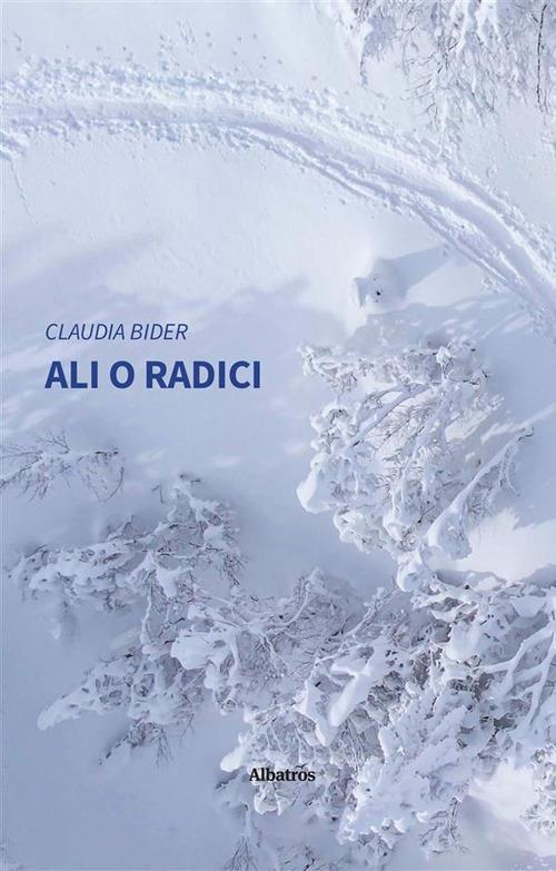 Ali o radici - Claudia Bider - ebook