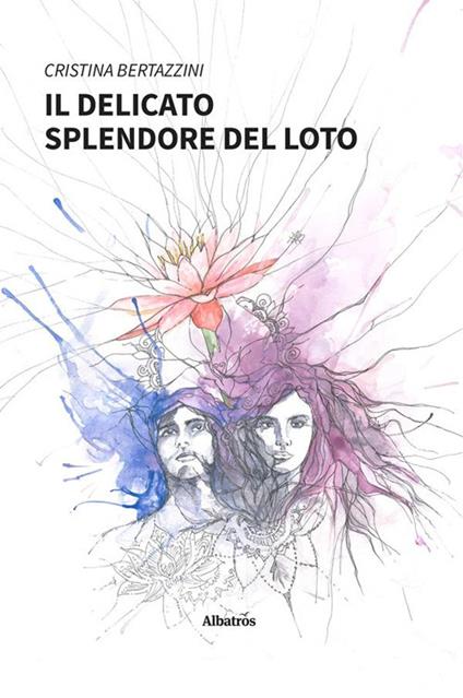 Il delicato splendore del loto - Cristina Bertazzini - ebook