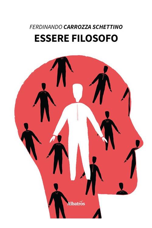 Essere filosofo - Ferdinando Carrozza Schettino - ebook