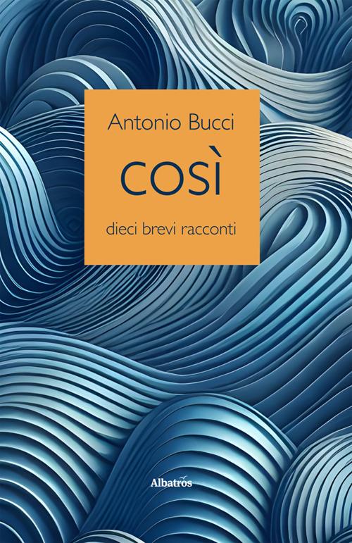 Così - Antonio Bucci - ebook