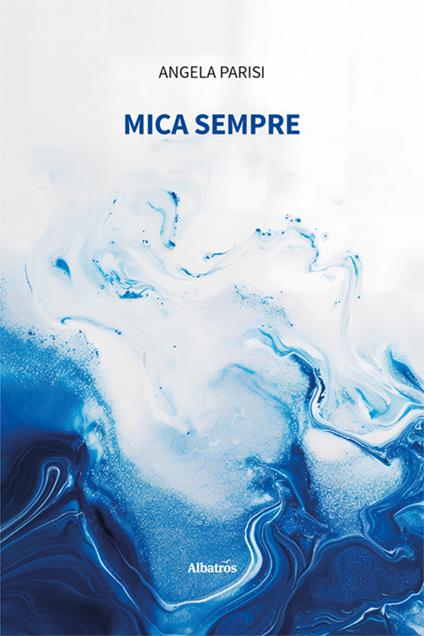 Mica sempre - Angela Parisi - copertina