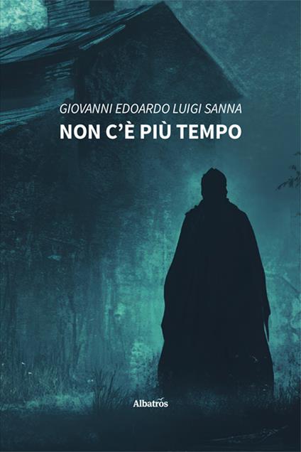 Non c’è più tempo - Giovanni Edoardo Luigi Sanna - copertina
