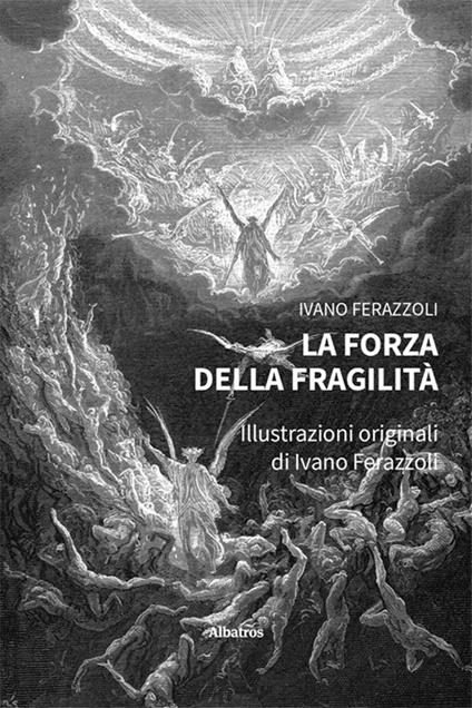 La forza della fragilità - Ivano Ferazzoli - copertina