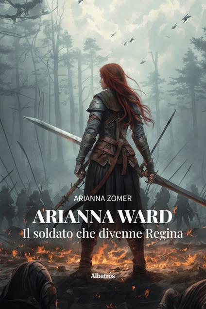 Arianna Ward. Il soldato che divenne regina - Arianna Zomer - ebook