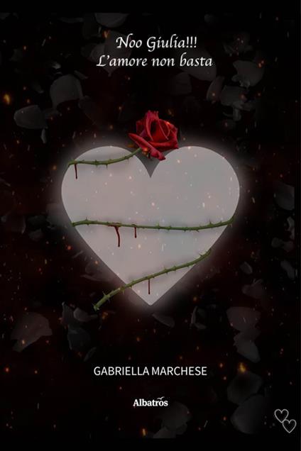 Noo Giulia!!! L'amore non basta - Gabriella Marchese - ebook