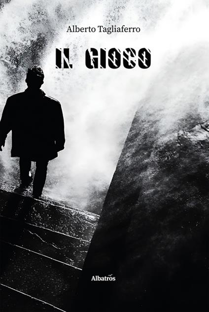 Il gioco - Alberto Tagliaferro - ebook