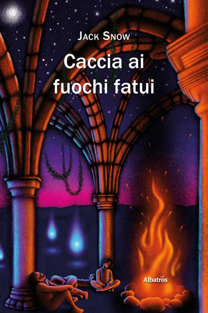 Caccia ai fuochi fatui - Jack Snow - ebook