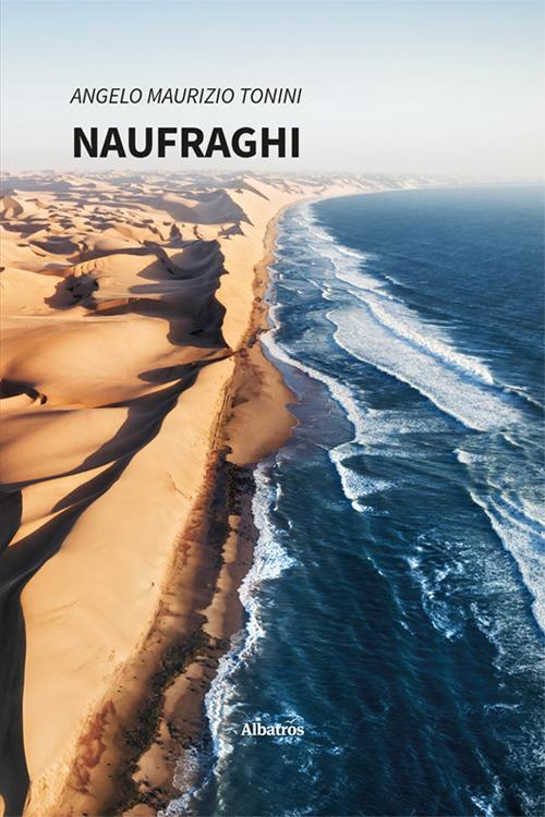 Naufraghi - Angelo Maurizio Tonini - copertina