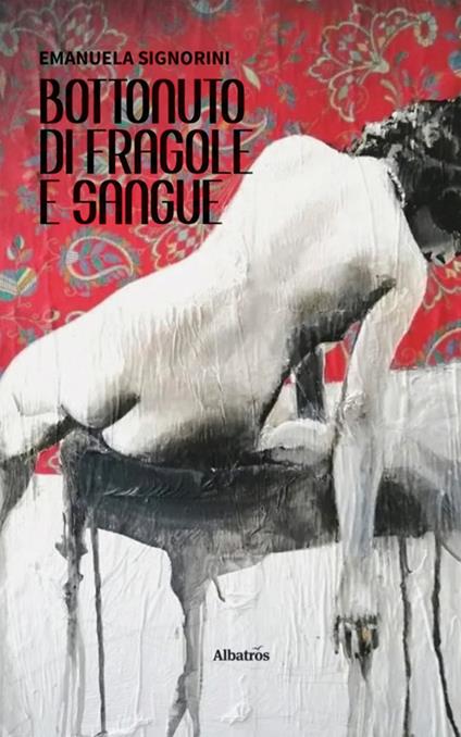 Bottonuto di fragole e sangue - Emanuela Signorini - ebook