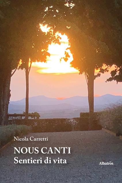 Nous canti. Sentieri di vita - Nicola Carretti - ebook
