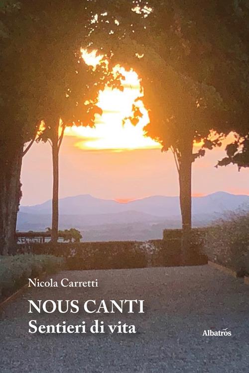Nous canti. Sentieri di vita - Nicola Carretti - ebook