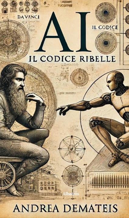 AI. Il codice ribelle - Andrea Demateis - ebook