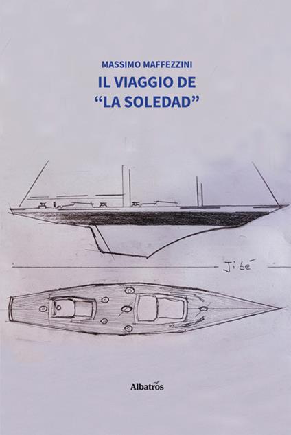 Il viaggio de «La Soledad» - Massimo Maffezzini - ebook