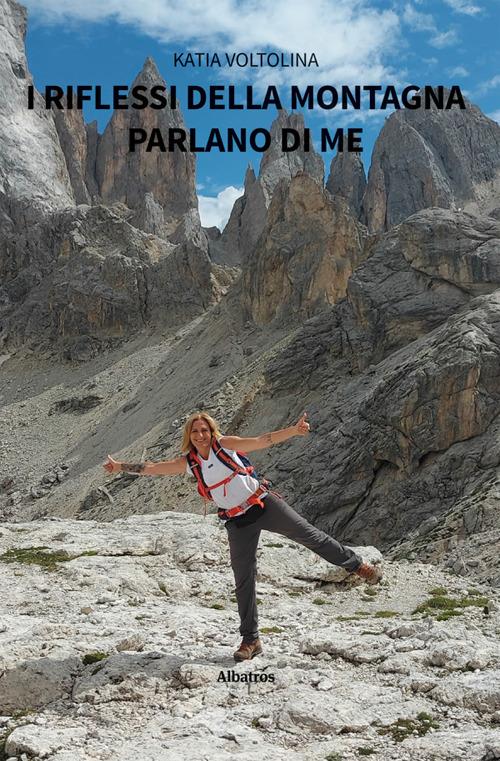 I riflessi della montagna parlano di me - Katia Voltolina - ebook