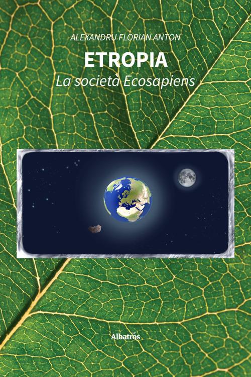 Etropia. La società ecosapiens - Anton Alexandru Florian - ebook