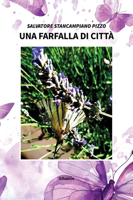 Una farfalla di città - Salvatore Stancampiano Pizzo - ebook
