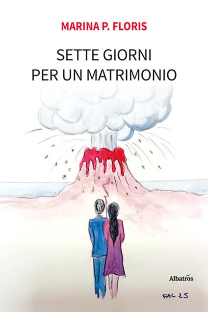 Sette giorni per un matrimonio - Marina Poddine Floris - copertina