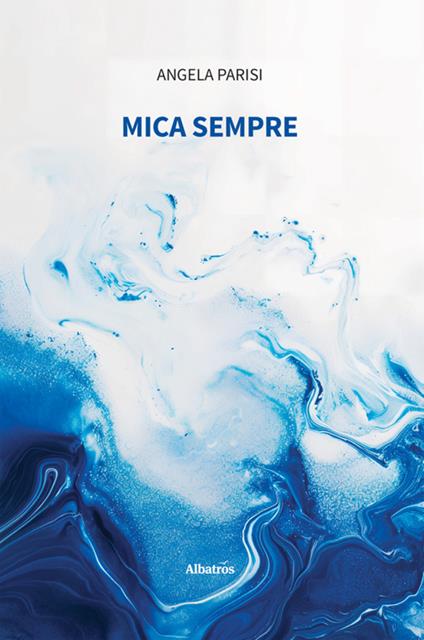 Mica sempre - Angela Parisi - ebook