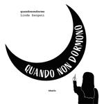 Quando non dormono