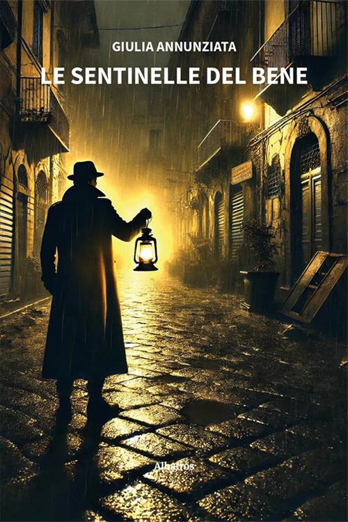 Le sentinelle del bene - Giulia Annunziata - copertina