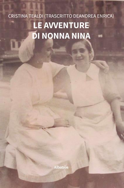 Le avventure di Nonna Nina - Cristina Tealdi - ebook