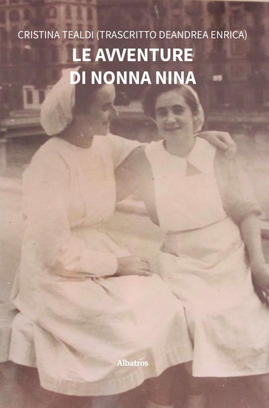 Le avventure di Nonna Nina - Cristina Tealdi - ebook