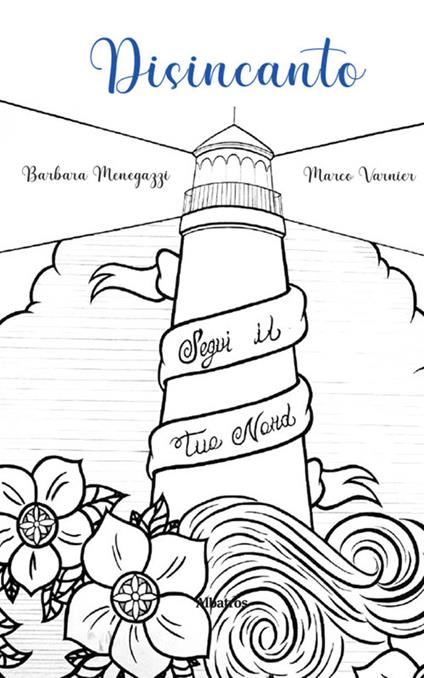 Disincanto, segui il tuo Nord - Barbara Menegazzi,Marco Varnier - ebook