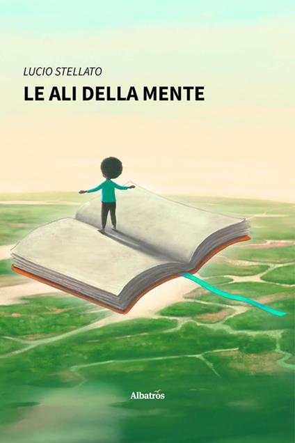 Le ali della mente - Lucio Stellato - ebook