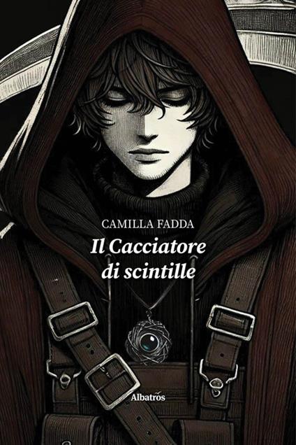 Il cacciatore di scintille - Camilla Fadda - ebook