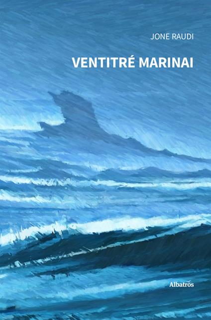 Ventitré marinai - Jone Raudi - ebook