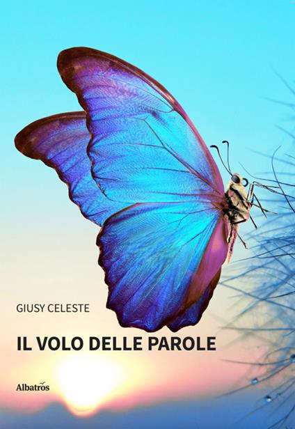 Il volo delle parole - Celeste Giusy - ebook