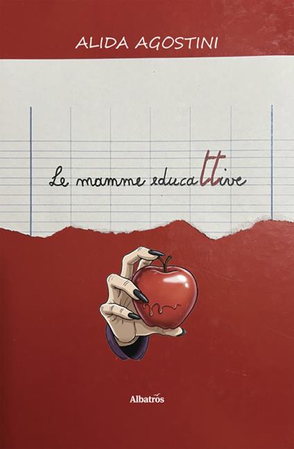 Le mamme educaTTive - Alida Agostini - ebook