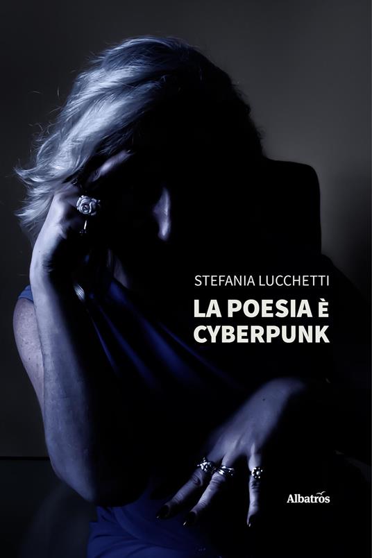 La poesia è cyberpunk - Stefania Lucchetti - copertina