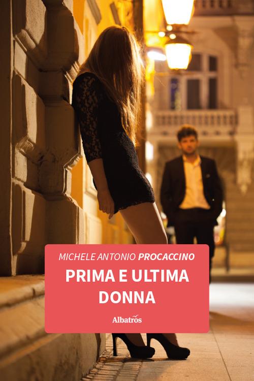 Prima e ultima donna - Michele Antonio Procaccino - copertina