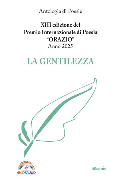 XIII edizione del Premio Internazionale di Poesia Orazio Anno 2025. La gentilezza - copertina