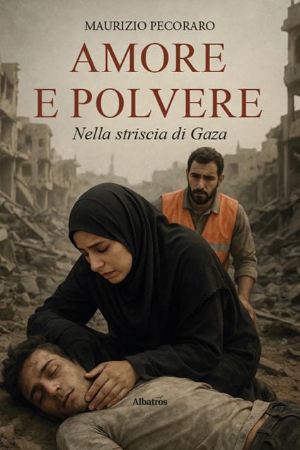 Amore e polvere nella striscia di Gaza - Maurizio Pecoraro - copertina