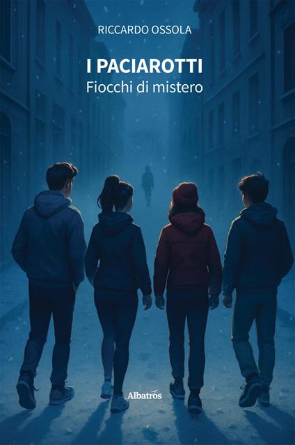 I Paciarotti. Fiocchi di mistero - Riccardo Ossola - copertina