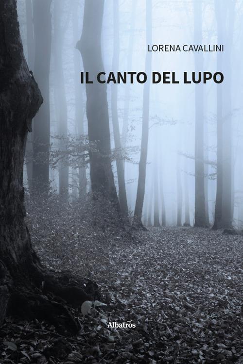 Il canto del lupo - Lorena Cavallini - copertina