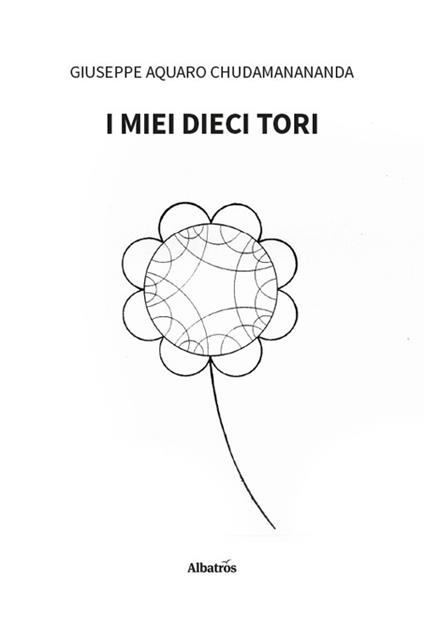 I miei dieci tori - Giuseppe Aquaro Chudamanananda - copertina