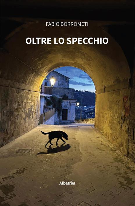Oltre lo specchio - Fabio Borrometi - copertina