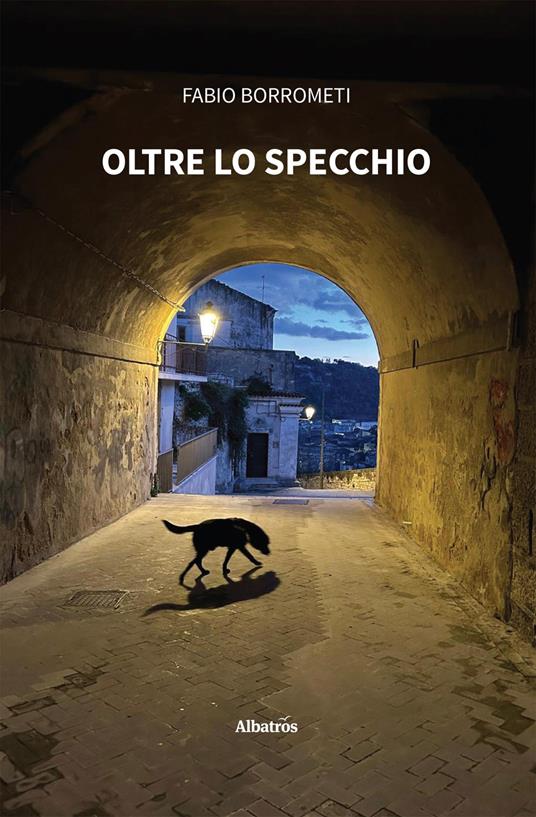 Oltre lo specchio - Fabio Borrometi - copertina