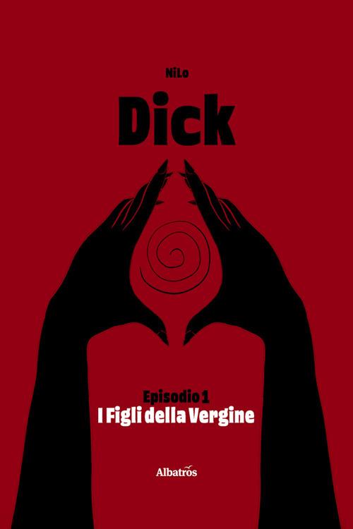 I Dick. Vol. 1 - NiLo - ebook
