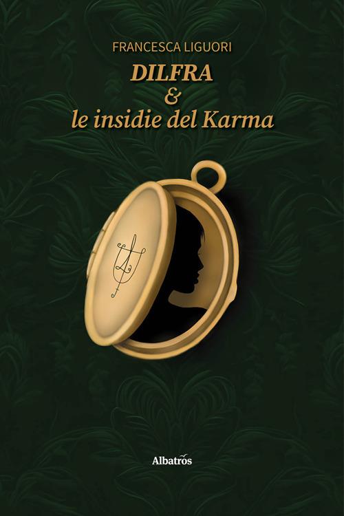 Dilfra & le insidie del Karma - Francesca Liguori - ebook