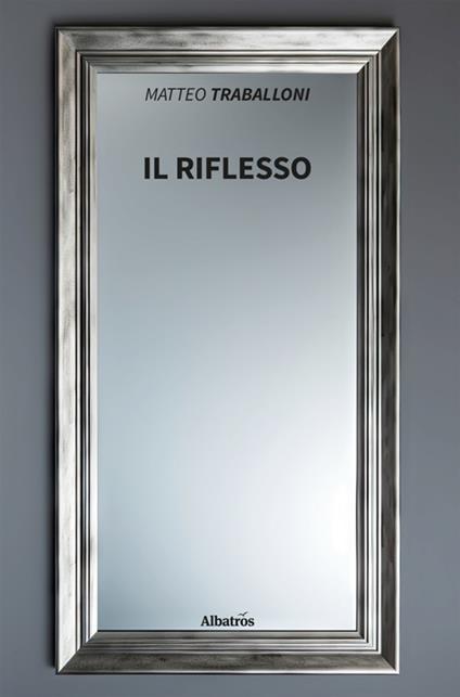 Il riflesso - Matteo Traballoni - ebook
