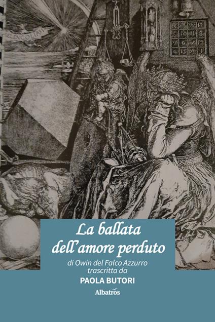 La ballata dell'amore perduto - Owin del Falco Azzurro,Paola Butori - ebook