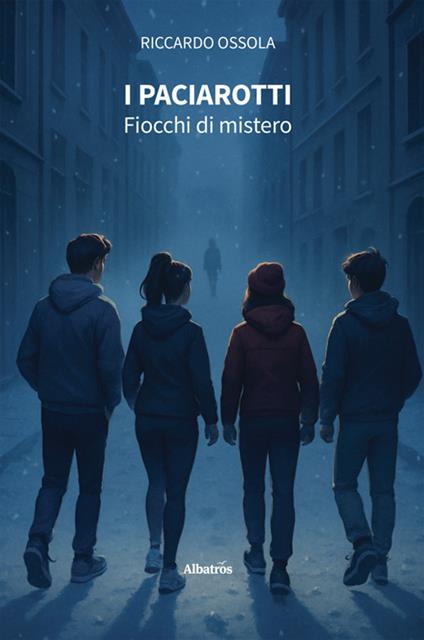 I Paciarotti. Fiocchi di mistero - Riccardo Ossola - ebook